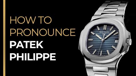 how is patek philippe pronounce|how to say longines.